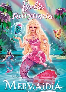 芭比梦幻仙境之人鱼公主2006在线观看